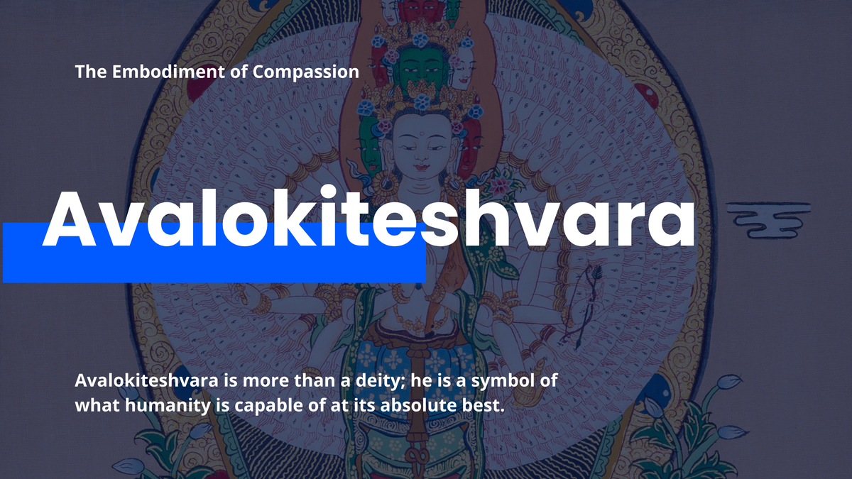 Avalokiteshvara: The Bodhisattva of Compassion
