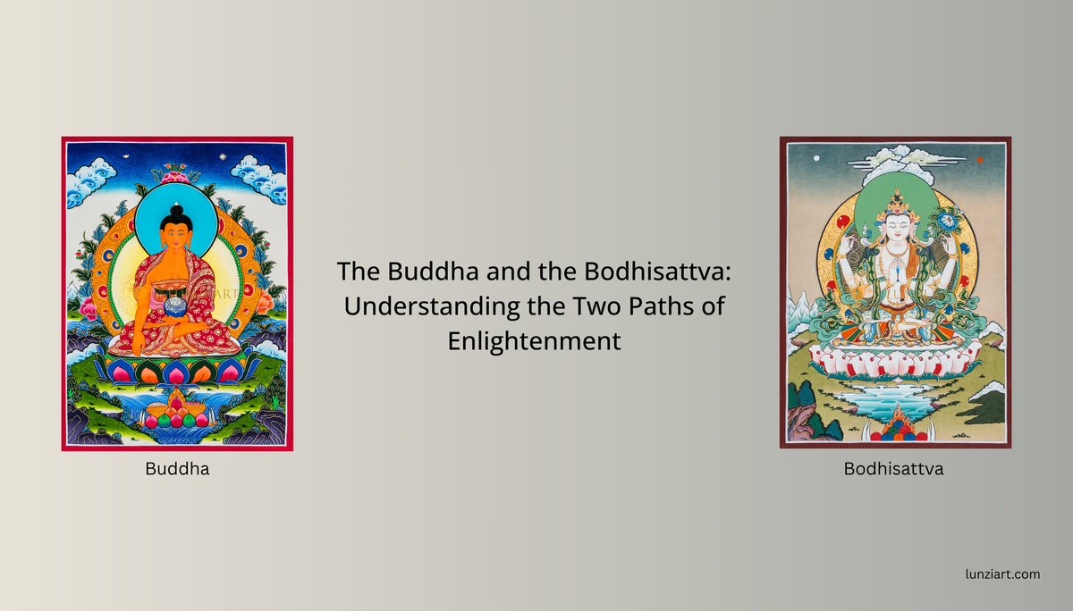 The Buddha and the Bodhisattva: Understanding the Two Paths of Enlightenment