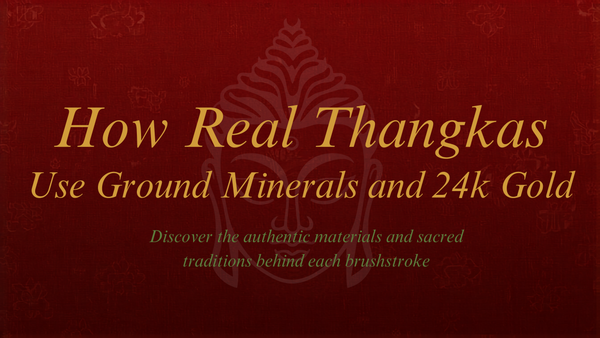 How Real Thangkas Use Ground Minerals and 24k Gold