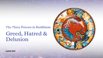 The Three Poisons in Buddhism: Greed, Hatred & Delusion