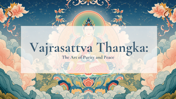 Vajrasattva Thangka: Visualizing the Buddha of Purification