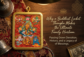 Why a Buddhist Locket Thangka Makes the Ultimate Family Heirloom