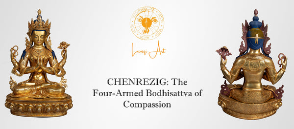 CHENREZIG: The Four-Armed Bodhisattva of Compassion